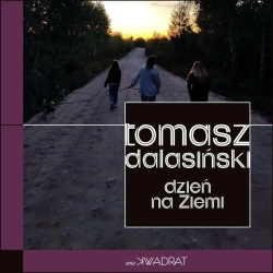 Dzień na Ziemi - Tomasz Dalasiński