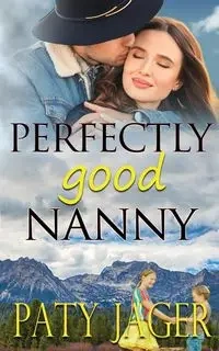 Perfectly Good Nanny - Jager Paty