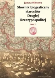 Słownik biograficzny starostów Drugiej RP T.1 - Janusz Mierzwa
