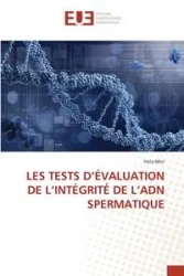 LES TESTS D'ÉVALUATION DE L'INTÉGRITÉ DE L'ADN SPERMATIQUE - MTIR Hela