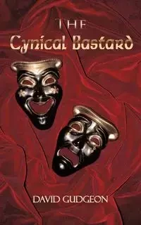 The Cynical Bastard - David Gudgeon