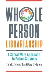 Whole Person Librarianship - Sara Zettervall