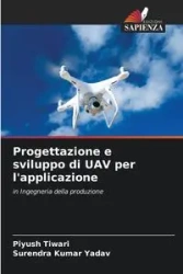 Progettazione e sviluppo di UAV per l'applicazione - Tiwari Piyush