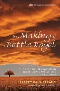 The Making of a Battle Royal - Jeffrey Paul Straub