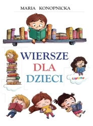 Wiersze dla dzieci TW - Maria Konopnicka