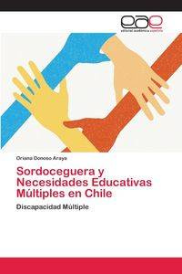 Sordoceguera y Necesidades Educativas Múltiples en Chile - Donoso Araya Oriana