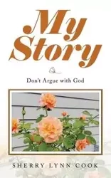 My Story - Sherry Lynn Cook
