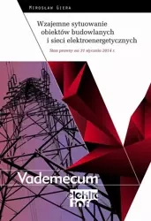 eBook Wzajemne sytuowanie obiektów budowlanych i sieci elektroenergetycznych - Stan prawny na 31 stycznia 2014 r. - Mirosław Giera