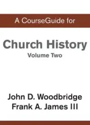 CourseGuide for Church History, Volume Two - Christopher J.H. Wright