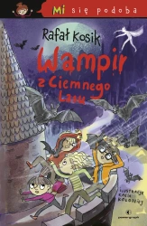 Mi się podoba. Wampir z Ciemnego Lasu - Rafał Kosik