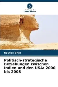 Politisch-strategische Beziehungen zwischen Indien und den USA - Bhat Rayees