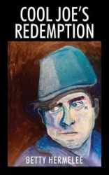Cool Joe's Redemption - Betty Hermelee