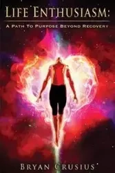Life Enthusiasm - Bryan Crusius