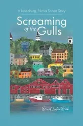 Screaming of the Gulls - David Lester Beck