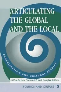 Articulating The Global And The Local - Ann Cvetkovich