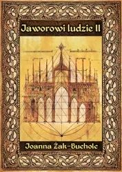 Jaworowi ludzie II. Rzecz o czasach księżnej Agnieszki - Joanna Żak-Bucholc