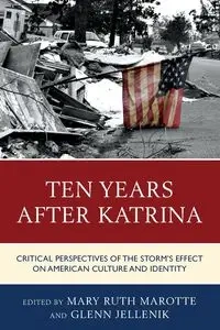 Ten Years after Katrina - Marotte Mary Ruth