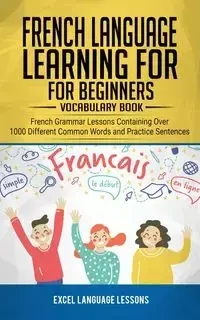 French Language Learning for Beginner's - Vocabulary Book - Language Lessons Excel