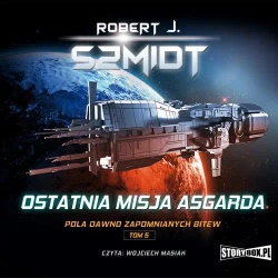 audiobook Pola dawno zapomnianych bitew. Tom 5. Ostatnia misja Asgarda - Robert J. Szmidt