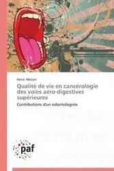 Qualité de vie en cancérologie des voies aéro-digestives supérieures - MOIZAN-H