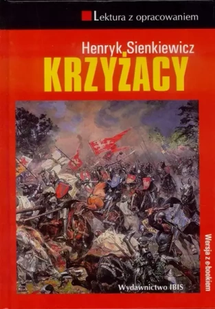 Krzyżacy z opracowaniem TW IBIS - Henryk Sienkiewicz