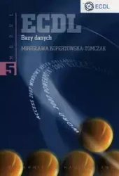 ECDL Moduł 5 Bazy danych - Mirosława Kopertowska-Tomczak