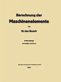 Berechnung der Maschinenelemente - Ten Bosch Maurits
