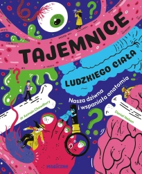 Tajemnice ludzkiego ciała. Nasza wspaniała anatomi - Azmain Chowdhury
