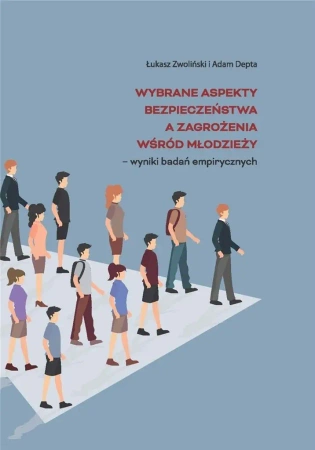 Wybrane aspekty bezpieczeństwa... - Łukasz Zwoliński, Adam Depta