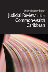 Judicial Review in the Commonwealth Caribbean - Ramlogan Rajendra