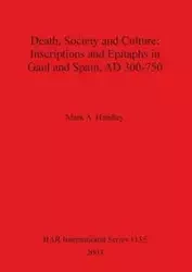 Death, Society and Culture - Mark A. Handley
