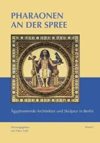 Pharaonen an der Spree - Loth Marc
