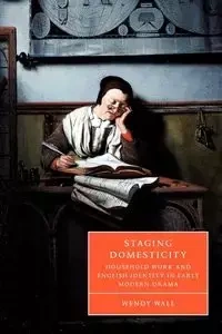 Staging Domesticity - Wendy Wall
