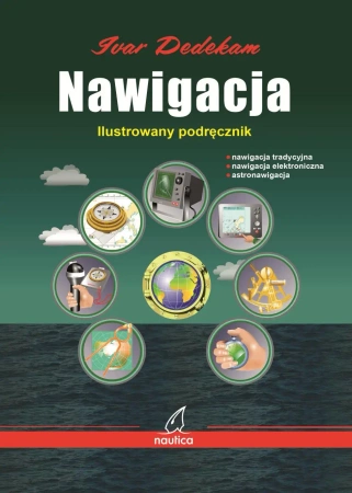 Nawigacja. Ilustrowany podręcznik - Dedekam Ivar