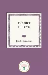 The Gift of Love - Goldsmith Joel S.