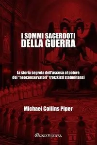 I sommi sacerdoti della guerra - Piper Michael Collins