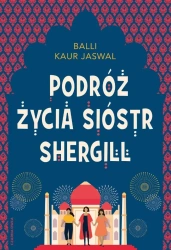 Podróż życia Sióstr Shergill - Balli Kaur Jaswal