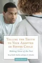 Telling the Truth to Your Adopted or Foster Child - Betsy Smalley