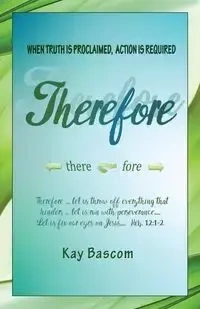 THEREFORE - Kay Bascom