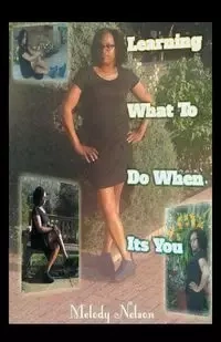 Learning What to Do When It'S You - Nelson Melody