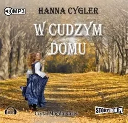W cudzym domu. Audiobook w.2017 - Hanna Cygler
