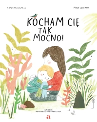 Kocham cię tak mocno! - Capucine Lewalle, Maud Legrand