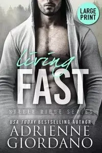 Living Fast (Large Print Edition) - Adrienne Giordano