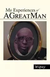 My Experiences of a Great Man - Wipey