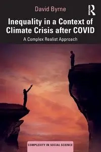 Inequality in a Context of Climate Crisis after COVID - David Byrne