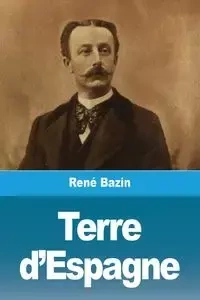 Terre d'Espagne - Bazin René