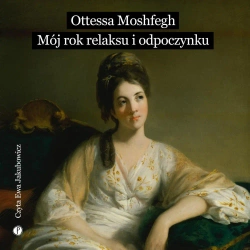 audiobook Mój rok relaksu i odpoczynku - Ottessa Moshfegh