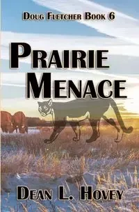 Prairie Menace - Dean L. Hovey