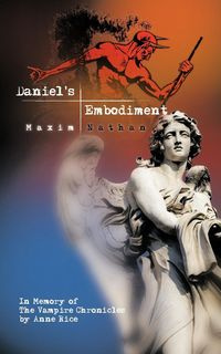 Daniel's Embodiment - Nathan Maxim