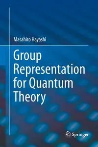 Group Representation for Quantum Theory - Hayashi Masahito